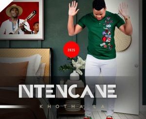 Ntencane Khotha La Album Download