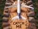 Catch Me - Album by DJ Bongz | Spotify