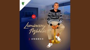 ANGEKE (feat. MABHULUKWE) - YouTube