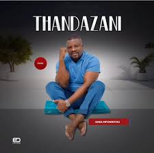 THANDAZANI 2025 OFFICIAL CD COVER TITLE - QINA MFOWETHU🔥 RELEASE DATE - 01  AUGUST.